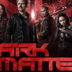 Dark Matter airs August 11th